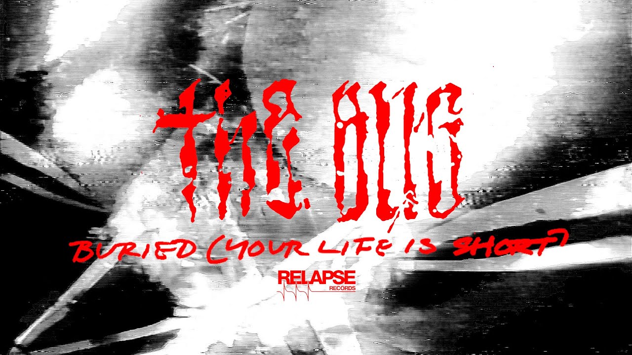 THE BUG - Buried (Your Life Is Short) (Official Audio)