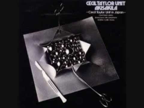 Cecil Taylor, Akisakila, part 1 of 4