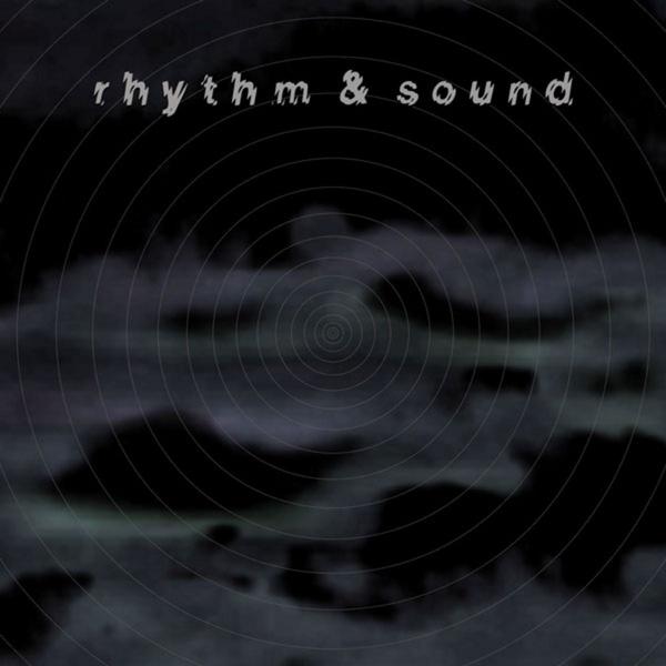 Rhythm & Sound – 'Rhythm & Sound'